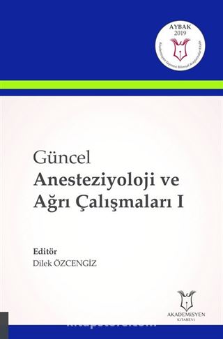 Güncel Anesteziyoloji ve Ağrı Çalışmaları I