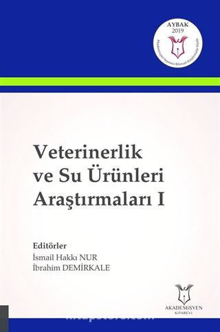 Veterinerlik ve Su Ürünleri Araştırmaları I