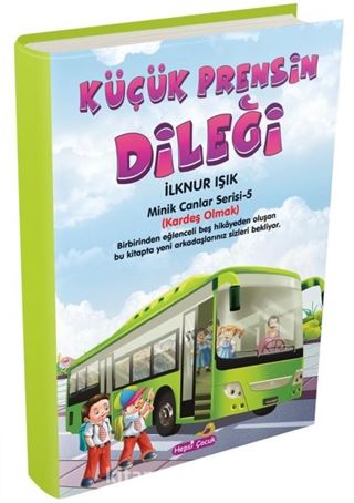 Küçük Prensin Dileği / Minik Canlar Serisi 5. Kitap