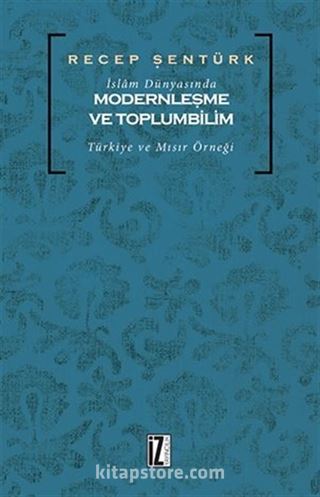 İslam Dünyasında Modernleşme ve Toplumbilim