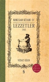 Kokular Kitabı 4 / Lezzetler (Ciltli)