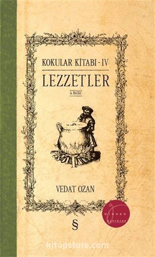 Kokular Kitabı 4 / Lezzetler (Ciltli)