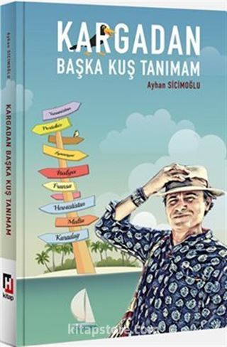 Kargadan Başka Kuş Tanımam