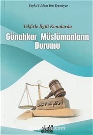 Tekfirle İlgili konularda Günahkar Müslümanların Durumu