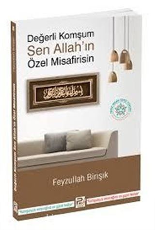 Değerli Komşum Sen Allah'ın Özel Misafirisin