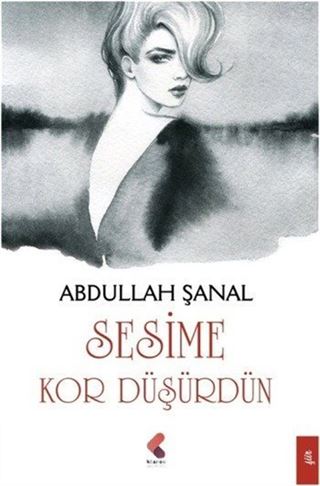 Sesime Kor Düşürdün