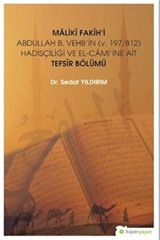 Maliki Fakih'i Abdullah B. Vehb'in (v. 197/812) Hadisçiliği ve El-Cami'ine Ait Tefsir Bölümü