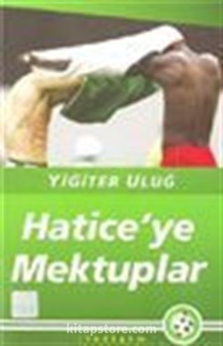 Hatice'ye Mektuplar