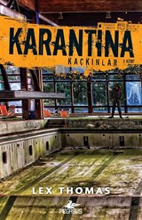 Karantina - Kaçkınlar (Karantina Serisi 3. Kitap)