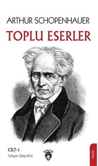 Arthur Schopenhauer Toplu Eserler (Cilt 1)