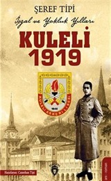 Kuleli 1919 İşgal ve Yokluk Yılları