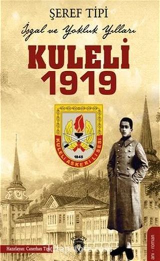 Kuleli 1919 İşgal ve Yokluk Yılları