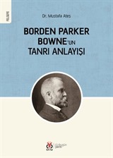 Borden Parker Bowne'un Tanrı Anlayışı