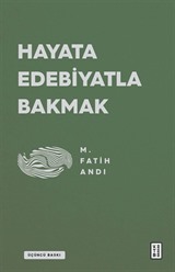 Hayata Edebiyatla Bakmak