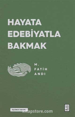 Hayata Edebiyatla Bakmak