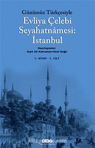 Evliya Çelebi Seyahatnamesi:İstanbul 1. Cilt (Kutulu 2 Kitap) (Günümüz Türkçesiyle)