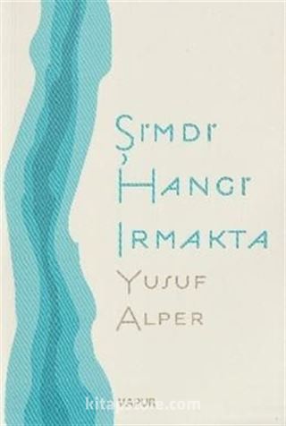 Şimdi Hangi Irmakta