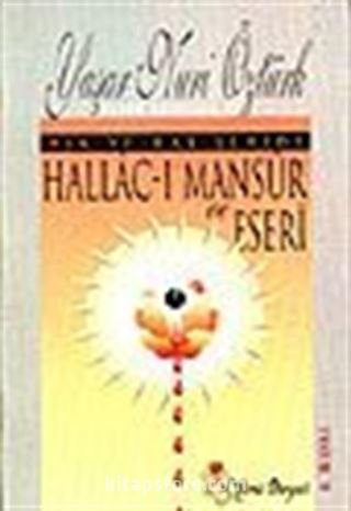 Hallacı Mansur Ve Eseri