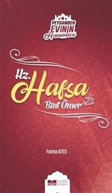 Hz. Hafsa Bint Ömer / Peygamber Evinin Hanımları 3