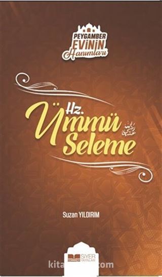 Hz. Ümmü Seleme / Peygamber Evinin Hanımları 5