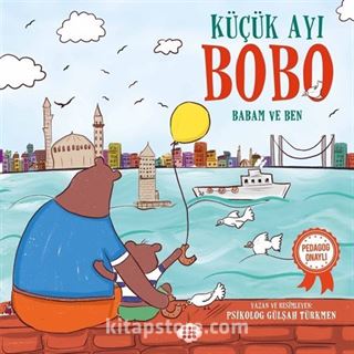 Küçük Ayı Bobo / Babam ve Ben