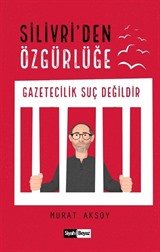 Silivri'den Özgürlüğe