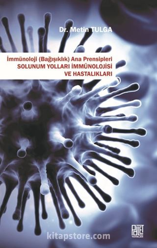 İmmünoloji (Bağışıklık)Ana Prensipleri Solunum Yolları İmmünolojisi Ve Hastalıkları