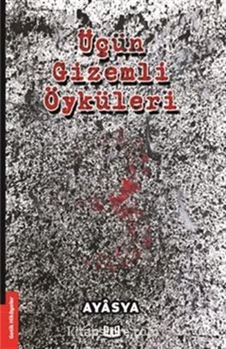 Üçün Gizemli Öyküleri