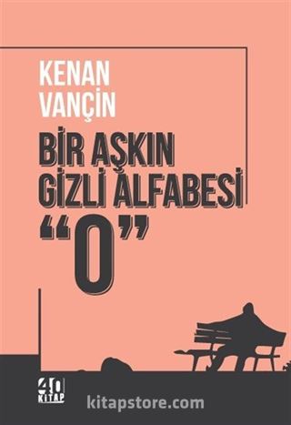 Bir Aşkın Gizli Alfabesi '0'