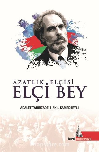 Azatlık Elçisi Elçi Bey