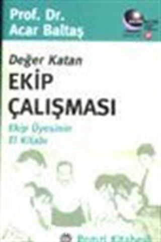 Değer Katan Ekip Çalışması Ekip Üyesinin El Kitabı