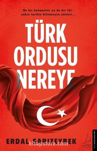 Türk Ordusu Nereye