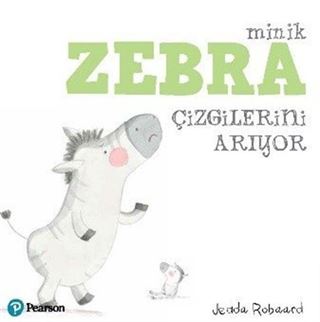 Minik Zebra Çizgilerini Arıyor 1+ Yaş Hikaye Kitabı)