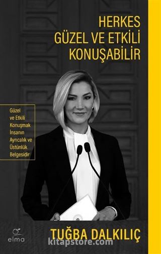 Herkes Güzel ve Etkili Konuşabilir