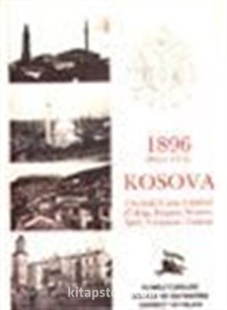 1896 (Hicri 1314) Kosova Vilayeti Salnamesi (Üsküp, Priştine, Prizren, İpek, Yenipazar, Taşlıca)