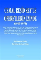 Cemal Reşid Rey'le Operetlerin İzinde (1920-1972)