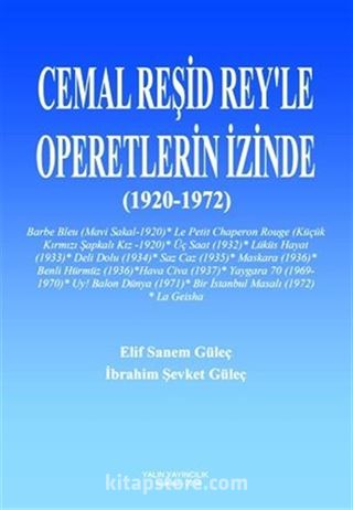 Cemal Reşid Rey'le Operetlerin İzinde (1920-1972)