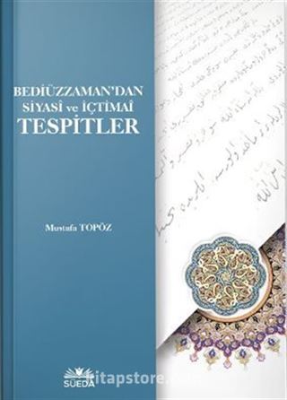 Bediüzzaman'dan Siyasi ve İçtimai Tespitler