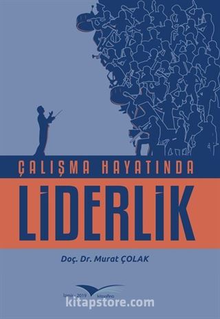 Çalışma Hayatında Liderlik