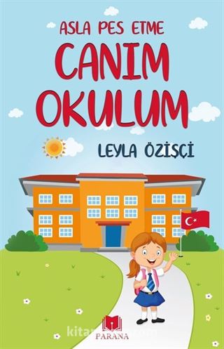 Asla Pes Etme / Canım Okulum