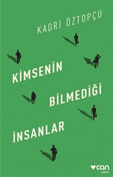 Kimsenin Bilmediği İnsanlar