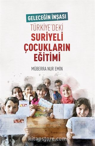 Türkiye'deki Suriyeli Çocukların Eğitimi