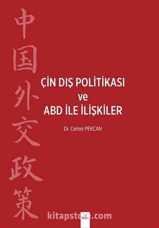 Çin Dış Politikası ve ABD İle İlişkiler