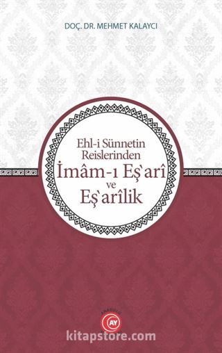 Ehl-i Sünnetin Reislerinden İmam-ı Eş‛ari ve Eş‛arik