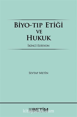 Biyo-Tıp Etiği ve Hukuk