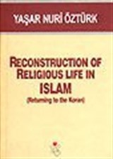 Reconstructıon Of Religious Life İn Islam