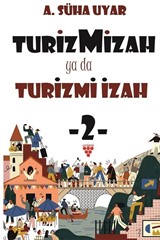 Turizmizah ya da Turizmi İzah 2