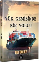 Yük Gemisinde Bir Yolcu