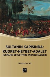 Sultanın Kapısında: Kudret-Heybet-Adalet