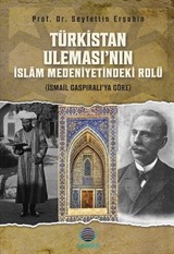 Türkistan Uleması'nın İslam Medeniyetindeki Rolü